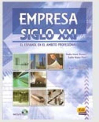 Empresa siglo XXI. Per le Scuole superiori. Con CD Audio - Emilio Iriarte Romero, Emilia Nuñez Pérez - Libro Edinumen Editorial 2009 | Libraccio.it