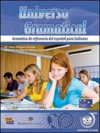 Universo gramatical.  - Libro Edinumen Editorial 2010 | Libraccio.it