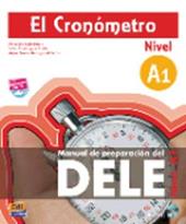 El Cronometro. Manuale di preparazione del Dele. Nivel A1. Con CD Audio. Con espansione online