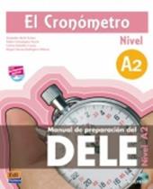 El Crónometro. Manuale di preparazione del Dele. Nivel A2. Con CD Audio. Con espansione online