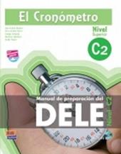 El Cronometro. Manuale di preparazione del Dele. Nivel C2. Per le Scuole superiori. Con CD Audio. Con espansione online