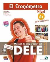 El cronometro. Nivel A1. Manuale di preparazione del Dele. Per le Scuole superiori. Con espansione online