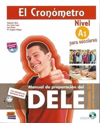 El cronometro. Nivel A1. Manuale di preparazione del Dele. Per le Scuole superiori.  - Libro Edinumen Editorial 2015 | Libraccio.it
