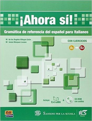 !Ahora si. ! Con CD-ROM. Con espansione online  - Libro Edinumen Editorial 2015 | Libraccio.it