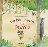 Un banchetto da favola. Ediz. a colori