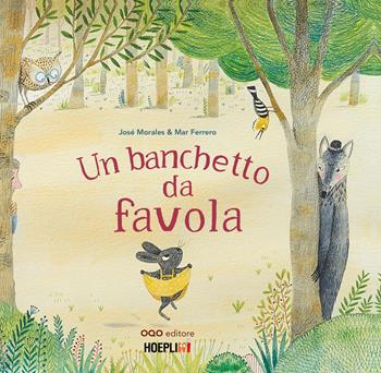 Un banchetto da favola. Ediz. a colori - José Morales - Libro Hoeplini 2025, Hoeplini | Libraccio.it