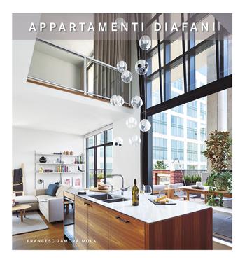 Appartamenti diafani. Ediz. illustrata - Francesc Zamora Mola - Libro Loft Media Publishing 2018 | Libraccio.it