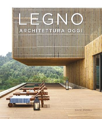Legno. Architettura oggi. Ediz. illustrata  - Libro Loft Media Publishing 2019 | Libraccio.it