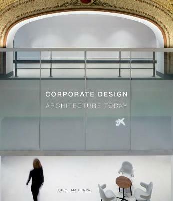 Office design. Architecture today - Oriol Magrinya - Libro Loft Media Publishing 2019 | Libraccio.it