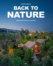Back to nature. Architecture blends into landscape
