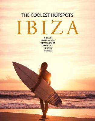 The coolest Ibiza - Conrad White - Libro Loft Media Publishing 2023 | Libraccio.it