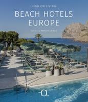 Beach hotels Europe. High on living  - Libro Loft Media Publishing 2024 | Libraccio.it