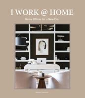 I work @ home. Home offices for New Era - Bridget Vranckx - Libro Loft Media Publishing 2023 | Libraccio.it