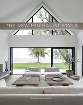 The new minimalist style. Ediz. a colori