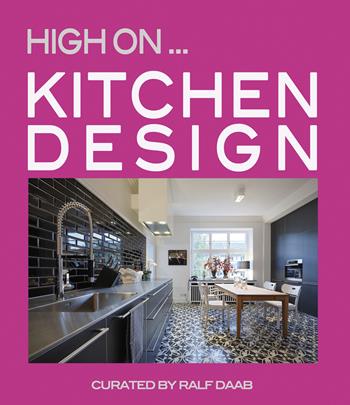 Kitchen Design. Ediz. illustrata - Ralf Daab - Libro Loft Media Publishing 2020 | Libraccio.it