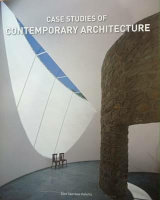 Case studies of contemporary architecture - Alex Sanchez Vidiella - Libro Loft Media Publishing 2017 | Libraccio.it