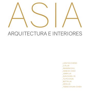 Asia. Arquitectura e interiores - Kelly Cheng - Libro Loft Media Publishing 2019 | Libraccio.it