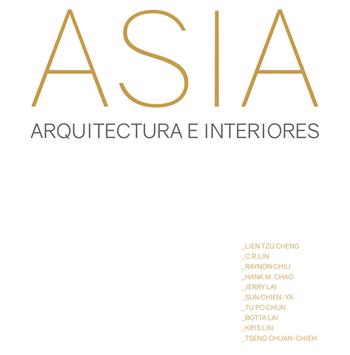 Asia. Arquitectura e interiores - Kelly Cheng - Libro Loft Media Publishing 2019 | Libraccio.it