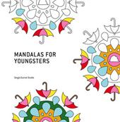 Mandalas for Youngsters. Libro da colorare. Ediz. illustrata