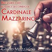 Libraccio Breviario dei politici secondo il Cardinale Mazzarino (audiolibro)
