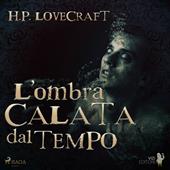 Libraccio L'ombra calata dal tempo (audiolibro)