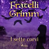 Libraccio I sette corvi (audiolibro)