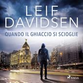 Libraccio Quando il ghiaccio si scioglie (audiolibro)