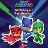 Libraccio Super Pigiamini - Gattoboy e il Restringitore (audiolibro)