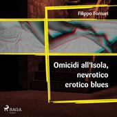 Libraccio Omicidi all'Isola nevrotico erotico blues (audiolibro)