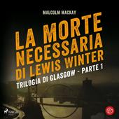 Libraccio La morte necessaria di Lewis Winter (audiolibro)