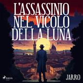 Libraccio L'assassinio nel vicolo della luna (audiolibro)
