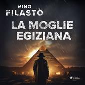 Libraccio La moglie egiziana (audiolibro)