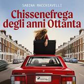 Libraccio Chissenefrega degli anni Ottanta (audiolibro)