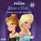 Libraccio Frozen - Anna e Elsa 1 - Lunga vita alla Regina (audiolibro)