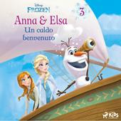 Libraccio Frozen - Anna e Elsa 3 - Un caldo benvenuto (audiolibro)