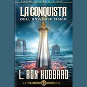 Libraccio La Conquista Dell'Universo Fisico (audiolibro)