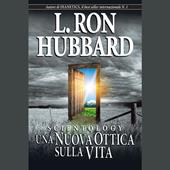 Libraccio Scientology: Una Nuova Ottica Sulla Vita (audiolibro)