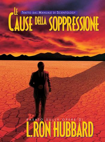 Le cause della soppressione - L. Ron Hubbard - Libro New Era Publications Int. 2022, Opuscoli del manuale di Scientology | Libraccio.it