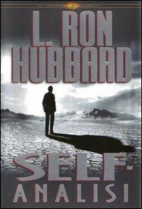 Self-analisi - L. Ron Hubbard - Libro New Era Publications Int. 2007, Fondamenti | Libraccio.it