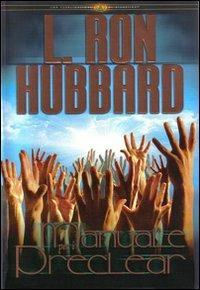 Manuale per i preclear - L. Ron Hubbard - Libro New Era Publications Int. 2007, Fondamenti | Libraccio.it