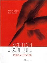 Scrittori e scritture. Con espansione online. Vol. 2: Poesia e teatro. - Anna De Simone, Catia Gusmini - Libro Mondadori Education 2006 | Libraccio.it