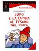 Lupo e la rapina al tesoro del papa. - Antonella Astorri - Libro Le Monnier 2006 | Libraccio.it