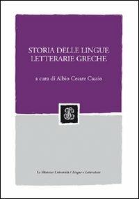 Storia delle lingue letterarie greche  - Libro Mondadori Education 2008 | Libraccio.it