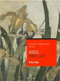 Intrecci. Vol. 2: Poesia e teatro. - Silvia Cardini, Francesco Onorato, S. Gori - Libro Mondadori Education 2007 | Libraccio.it