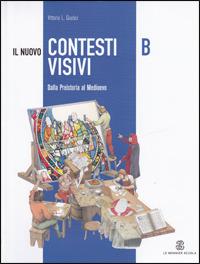 Il nuovo Contesti visivi. Vol. A-B-C-D-E. Per la Scuola media - Vittorio L. Giudici - Libro Mondadori Education 2007 | Libraccio.it