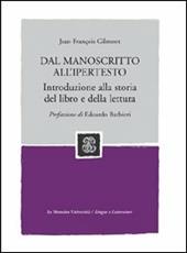 Dal manoscritto all'ipertesto. Introduzione alla storia del libro e della lettura