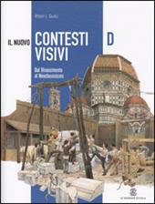 Il nuovo contesti visivi. Con materiali per il docente. Vol. 4: Dal rianscimento al neoclassicismo.