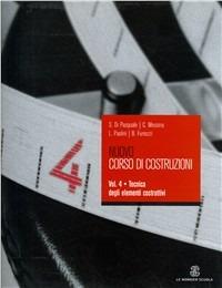 Nuovo corso di costruzioni. Vol. 4 - Salvatore Di Pasquale, Claudio Massina, Leonardo Paolini - Libro Mondadori Education 2008 | Libraccio.it