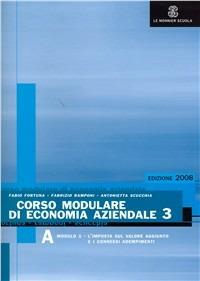 Corso modulare di economia aziendale. Con CD-ROM. Vol. 3 - Fabio Fortuna, Fabrizio Ramponi, Antonietta Scucchia - Libro Le Monnier 2008 | Libraccio.it