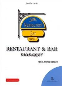 Restaurant & bar manager. Per gli Ist. professionali alberghieri - Emidio Galiè - Libro Mondadori Education 2008 | Libraccio.it